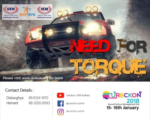 Need For Torque, an event which will be held in Ureckon 2018 at UEM, Kolkata