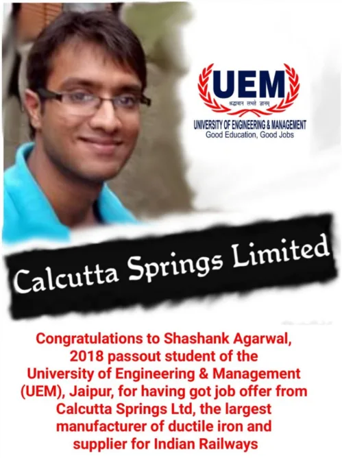 Congratulations to Shashank Agarwal, 2018 passout student of UEM Jaipur for getting job offer from Calcutta Springs Limited