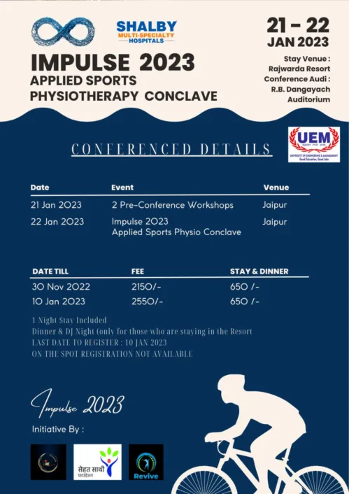 IMPULSE 2023 - Applied Sports Physiotherapy Conclave is being held in association of the University of Engineering & Management (UEM), JAIPUR at Rajwada Resort, Jaipur on 21st and 22nd January, 2023.
