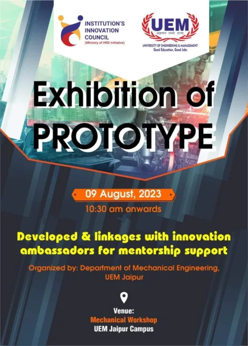 “Exhibition of prototype developed & Linkages with Innovation Ambassadors for Mentorship Support” was successfully conducted by the Department of Mechanical Engineering, University of Engineering & Management (UEM), JAIPUR.