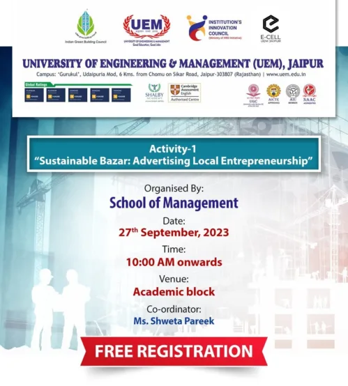 School of Management, UEM Jaipur organized the “Sustainable Bazaar: Advertising Local Entrepreneurship”, on September 27th, 2023