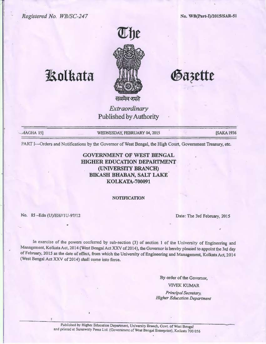 University of Engineering & Management (UEM) has been established by IEM Trust, Act no.XXV of 2014 has been notified by Government notification.