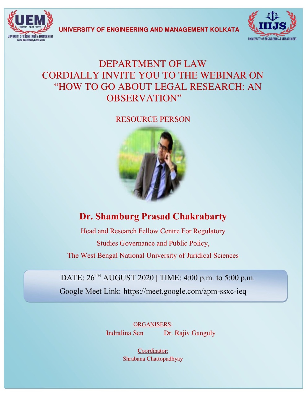 Department of Law, UEM Kolkata have organised a webinar on "How to go about Legal Research: An Observation" by Dr. Shambhu Prasad Chakrabarty on 26th August 2020