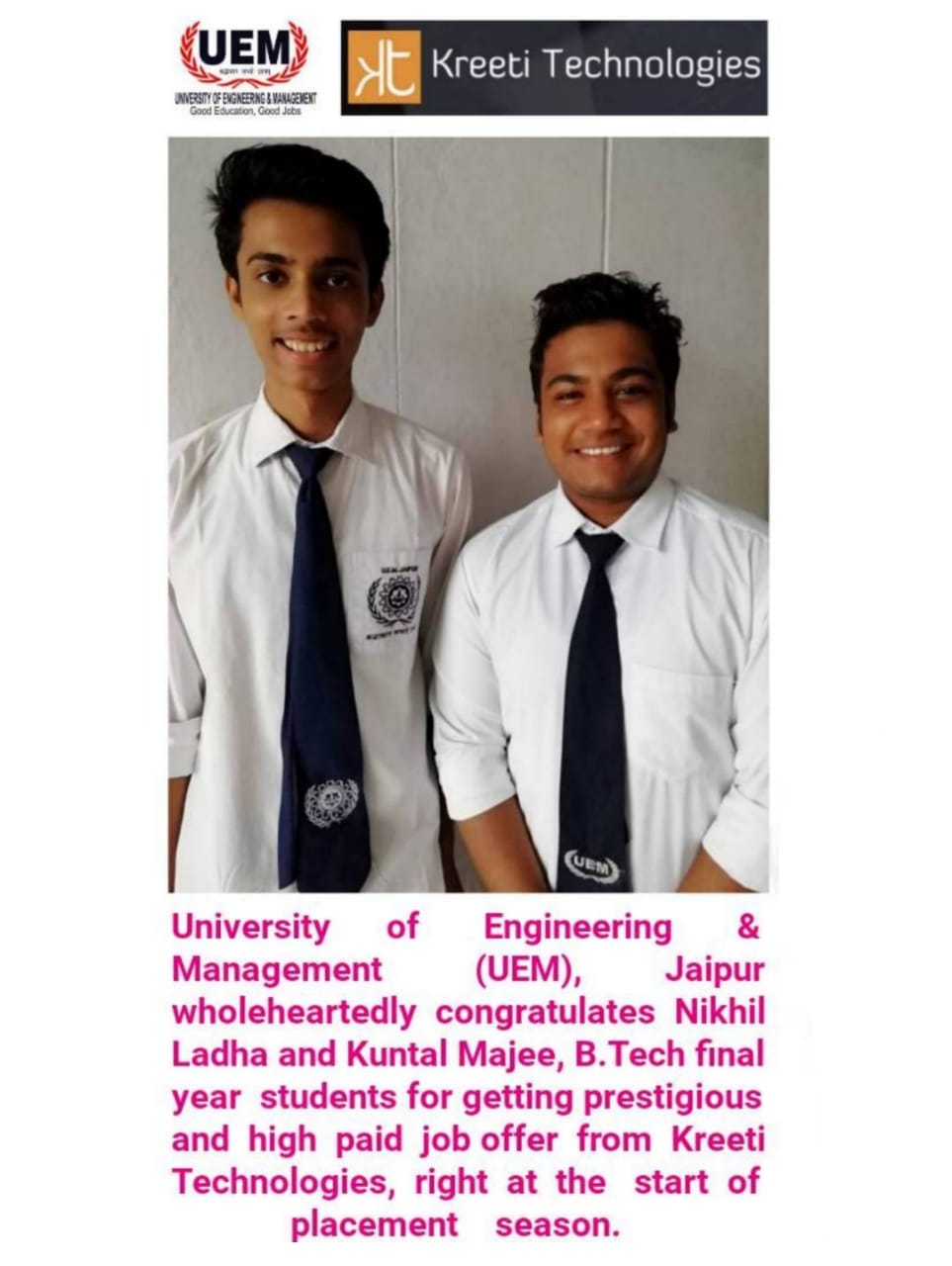 Nikhil Ladha and Kuntal Majee, final year B.Tech students of UEM Jaipur got prestigious and high paid core job offer in development, from Kreeti Technologies