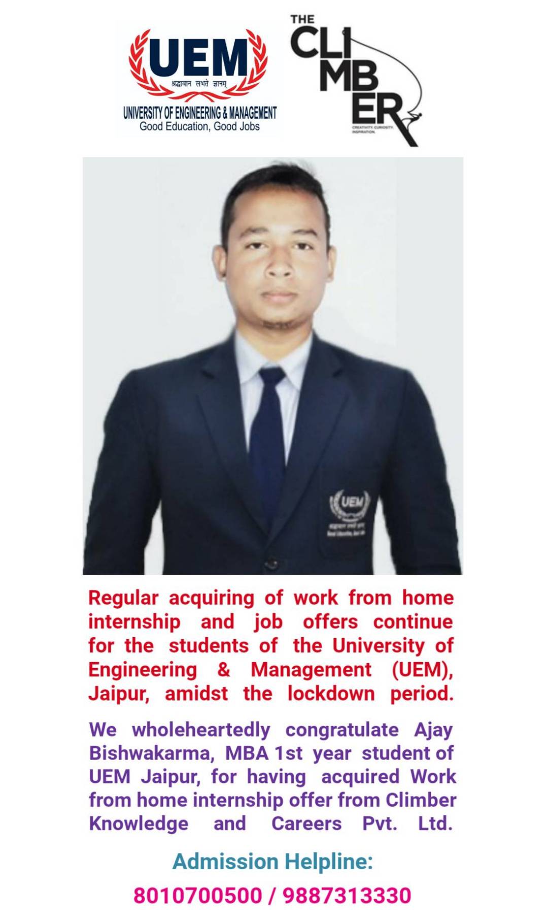 Ajay Bishwakarma, MBA 1st year student of UEM Jaipur, for having acquired Work from Home Internship offer from Climber Knowledge and Careers Pvt. Ltd.