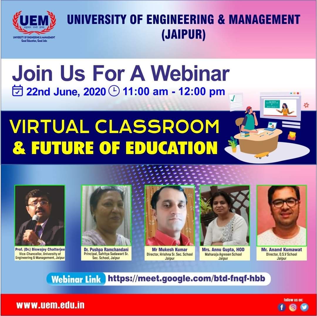 Panel Discussion organized by the University of Engineering & Management (UEM), Jaipur* amongst the Directors/Principals of different schools of Rajasthan on 22nd June 2020