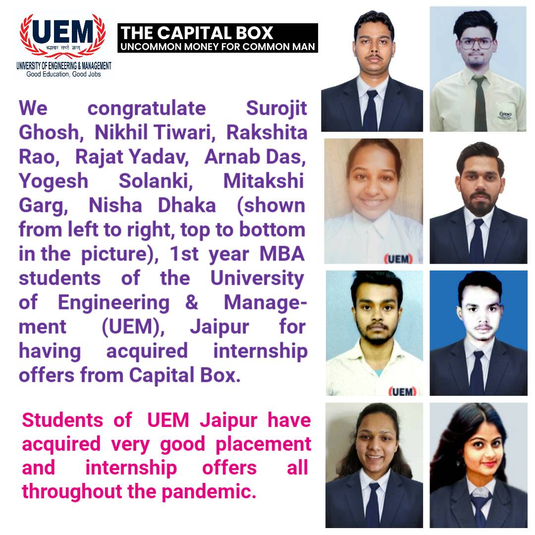 Students of UEM Jaipur have acquired very good placement and internship offers all throughout the pandemic
