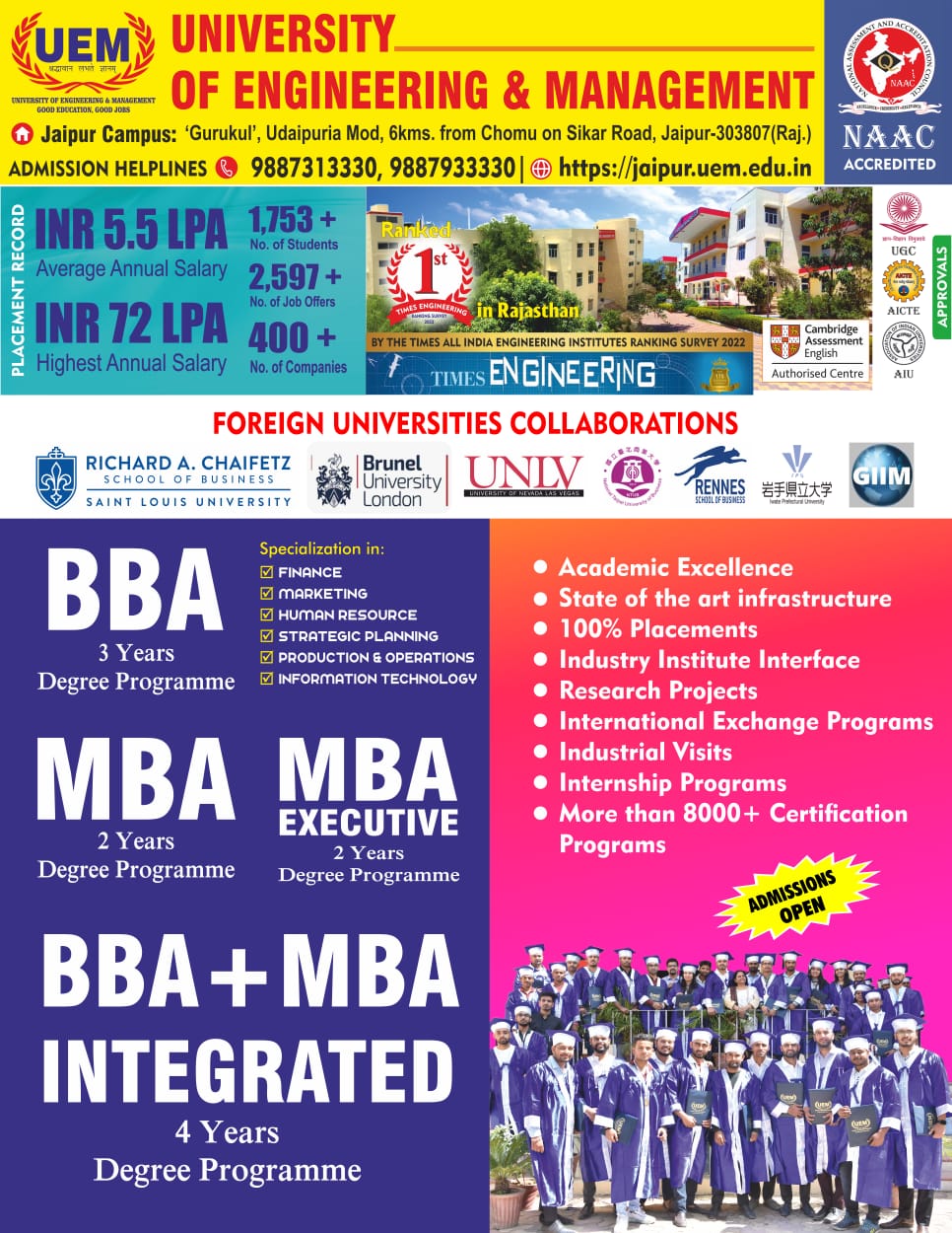 School of Management UEM Jaipur  believes in three-level agenda -  Making a Conducive Classroom Environment,  Dissemi Nation of Knowledge and third, The Application of Knowledge