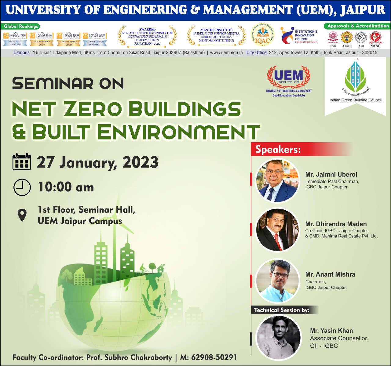 IGBC (Indian Green Building Council) Distinguished Lecture Programme: Net Zero Buildings and Built Environment at the University of Engineering & Management (UEM), JAIPUR on 27th January, 2023, at the 1st for seminar hall, starting from 10 AM