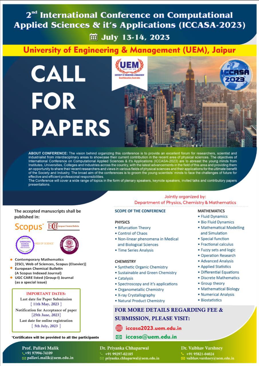 We are pleased to inform you that the Department of Basic Science of the University of Engineering & Management (UEM), JAIPUR will be organizing International Conference on Computational Applied Sciences and its Applications (ICCASA-2023)