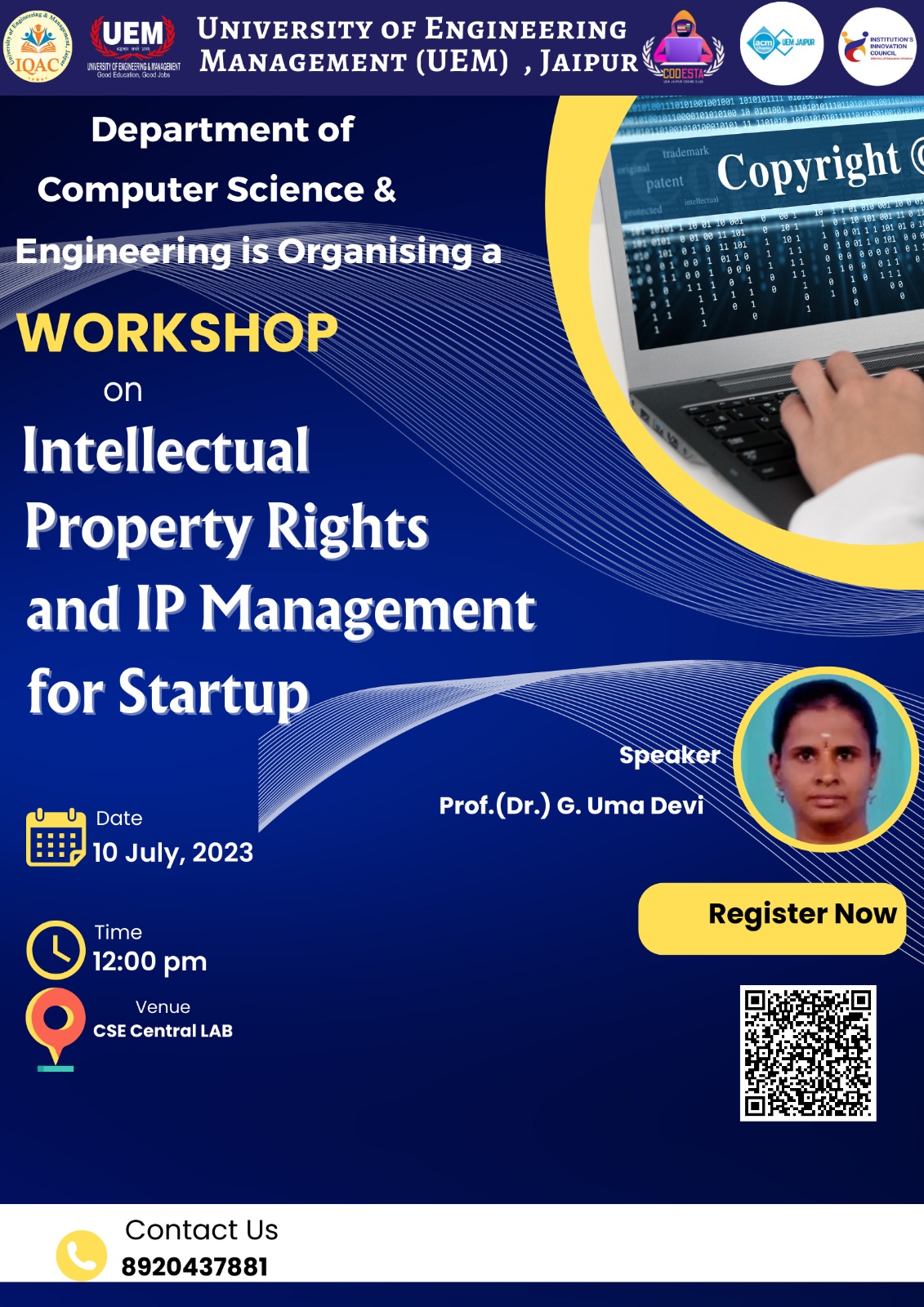 Codesta Coding Club of the University of Engineering & Management (UEM), JAIPUR, in association with IIC, and ACM Student Chapter UEMJ, has organized this workshop on "Intellectual Property Rights and IP Management for startup" for students of B.Tech CSE & AIML. Session was taken by Prof. (Dr.) G. Uma Devi. In this workshop, students learnt how IP rights such as patents, trademarks, and copyrights can provide legal protection for your own innovations, preventing others from copying or imitating them without permission.