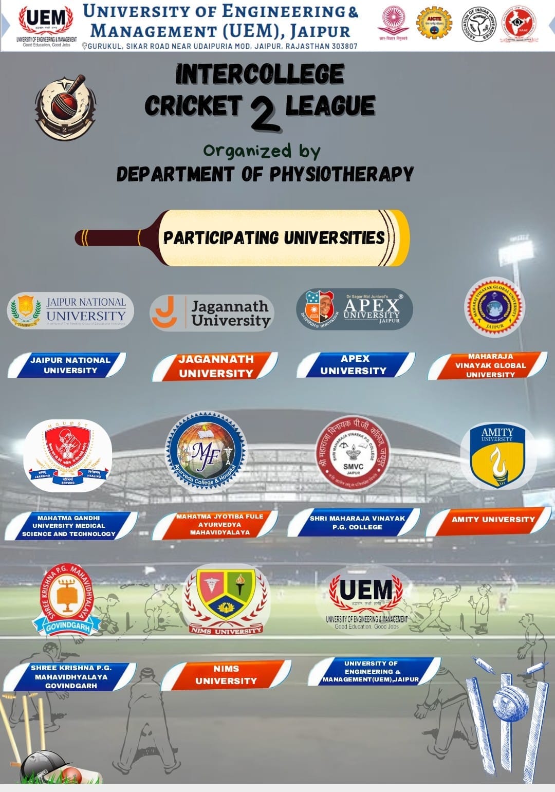 Inter-college cricket league 2 is being organized by the University of Engineering & Management (UEM), JAIPUR