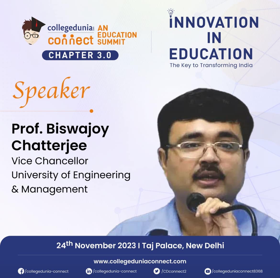 Prof. Dr. Biswajoy Chatterjee, Vice-Chancellor, University of Engineering & Management (UEM), JAIPUR will be speaking at "Collegedunia Connect 3.0,"