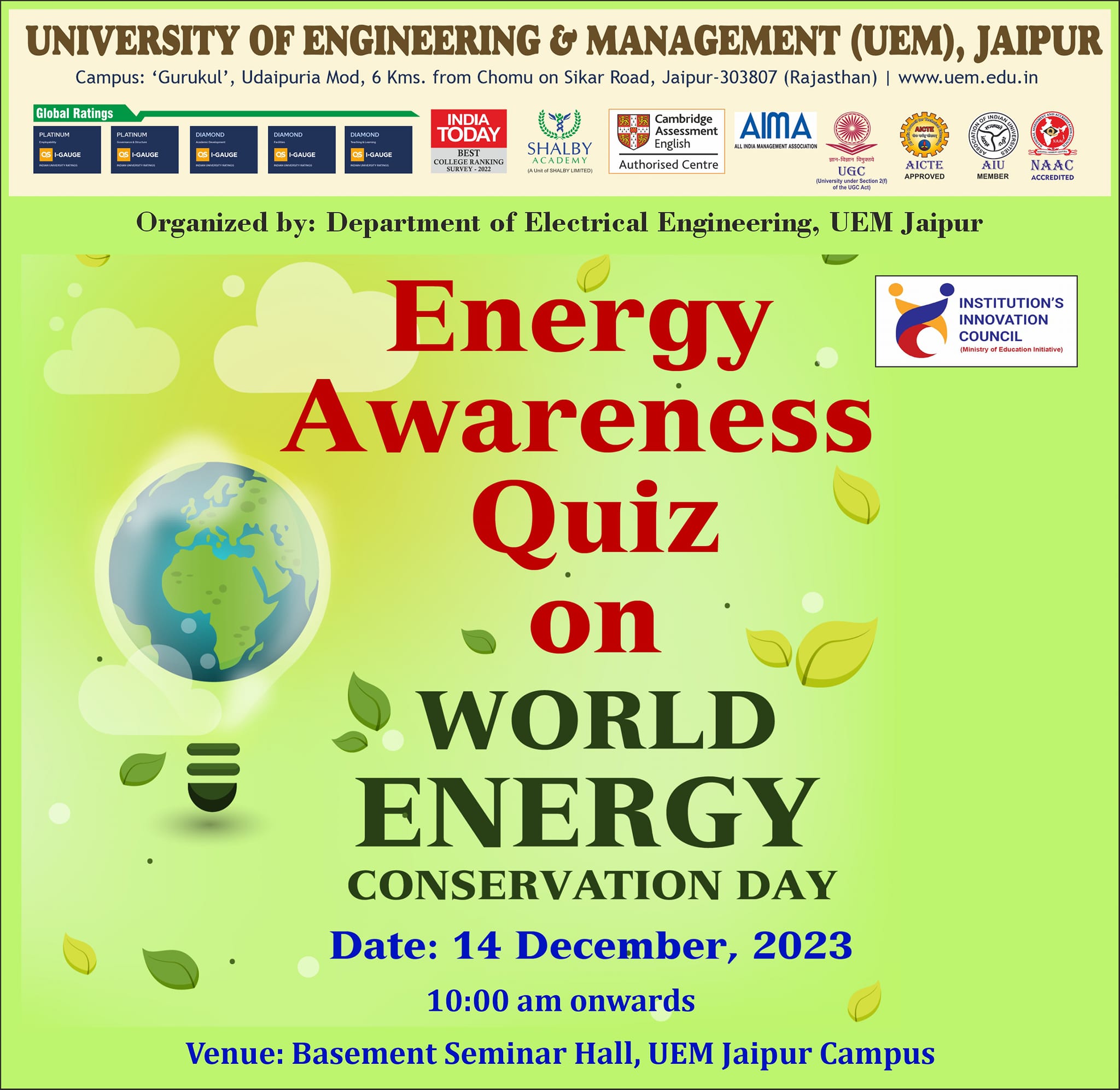 To observe Energy Conservation Day at University of Engineering & Management, Jaipur, Department of Electrical Engineering in association with Institution's Innovation Council organized an " Energy Awareness Quiz", on Dec.14, 2023.