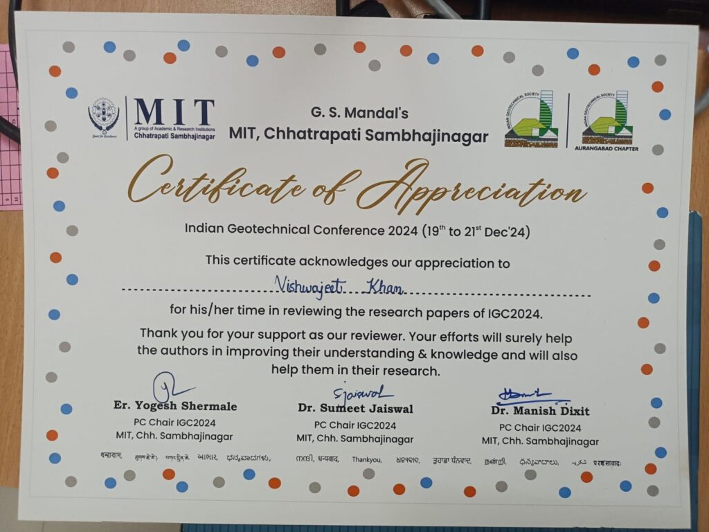 Dr. Vishwajeet Khan, Associate Professor, Civil Engineering has received a Certificate of Appreciation for reviewing research papers of prestigious Indian Geotechnical Conference 2024 (IGC 2024) .