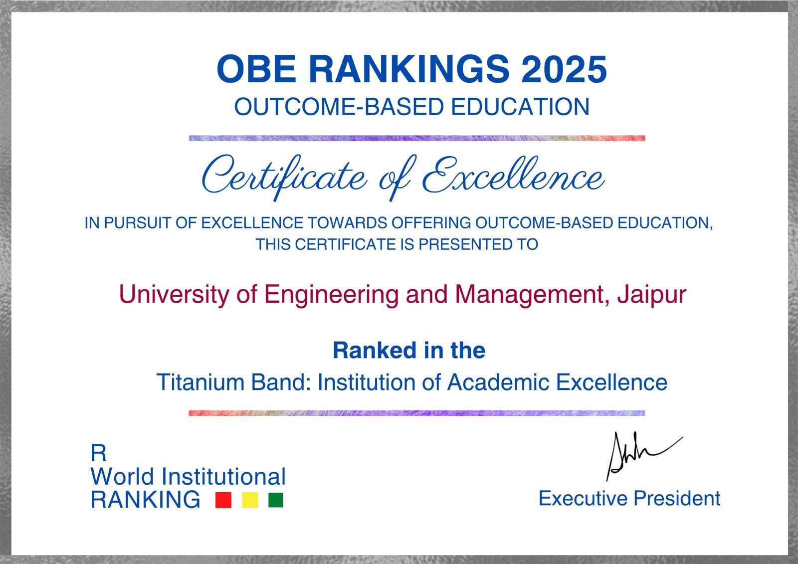 We are delighted to share that the University of Engineering & Management (UEM), Jaipur has been ranked in the prestigious TITANIUM BAND as an Institution of Academic Excellence under the OBE Rankings 2025 – Outcome-Based Education.